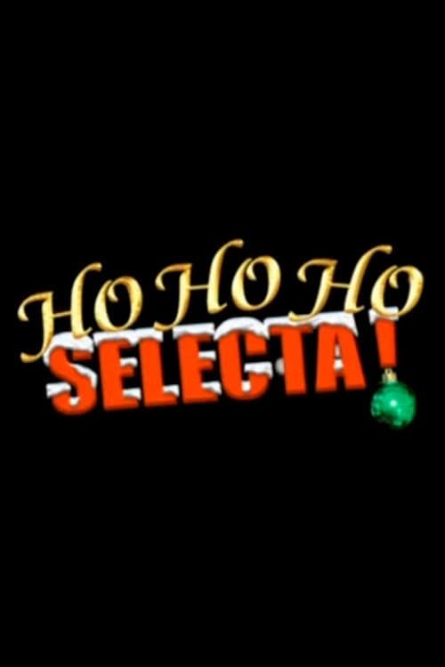 Ho Ho Ho Selecta! poster