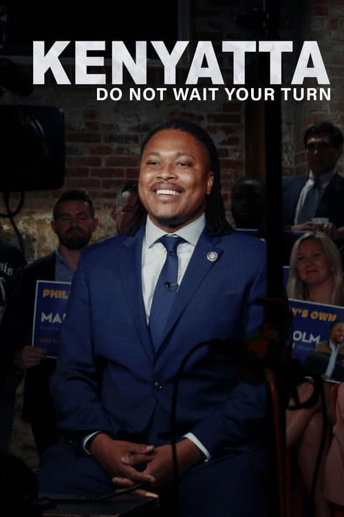 Kenyatta: Do Not Wait Your Turn poster