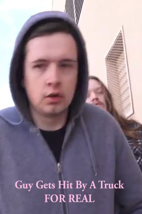 Guy Gets Hit By A Truck FOR REAL poster