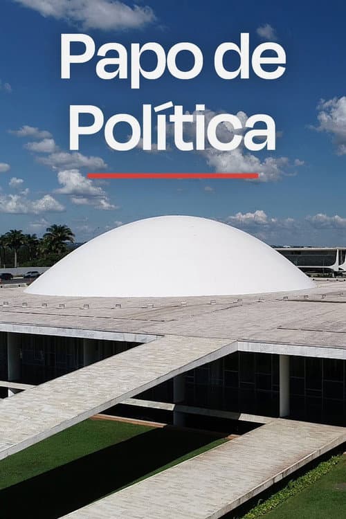 Papo de Política poster