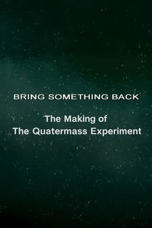 Bring Something Back: The Making of 'The Quatermass Experiment' poster