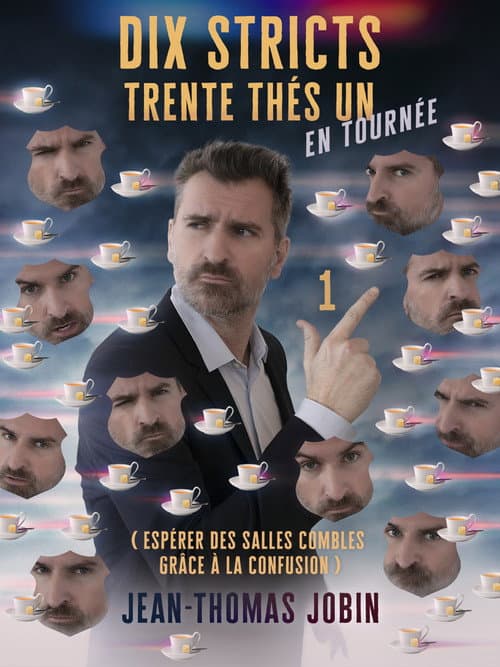 Jean-Thomas Jobin: Dix stricts trente thés un poster