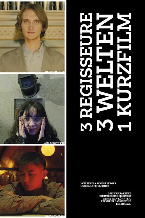 3 Regisseure - 3 Welten - 1 Kurzfilm poster