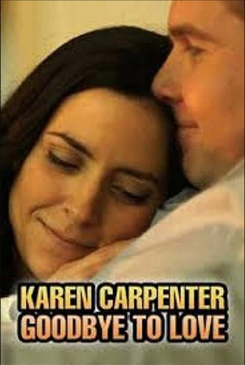 Karen Carpenter: Goodbye to Love poster