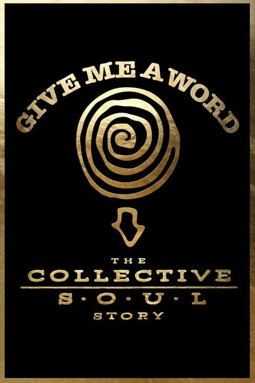 Give Me a Word: The Collective Soul Story poster