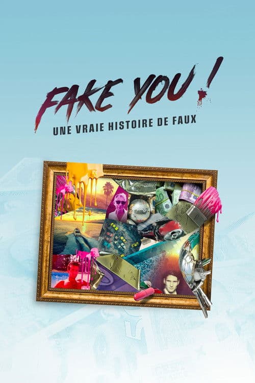FAKE YOU! : Une vraie histoire de faux poster