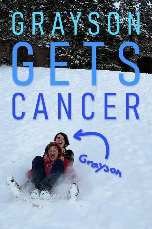 Grayson Gets Cancer poster