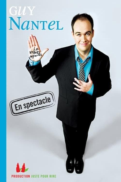 Guy Nantel Les vraies affaires poster