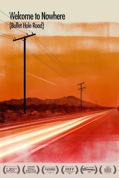 Welcome to Nowhere (Bullet Hole Road) poster