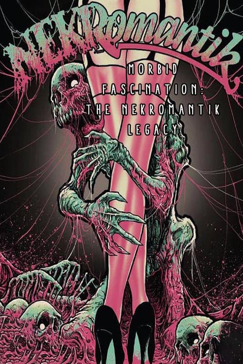Morbid Fascination: The Nekromantik Legacy poster