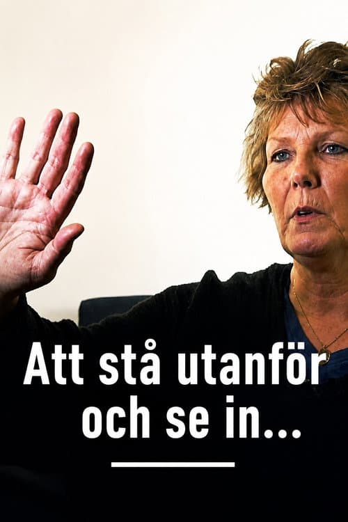 Att stå utanför och se in… poster