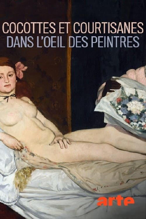 Cocottes et courtisanes dans l’œil des peintres poster