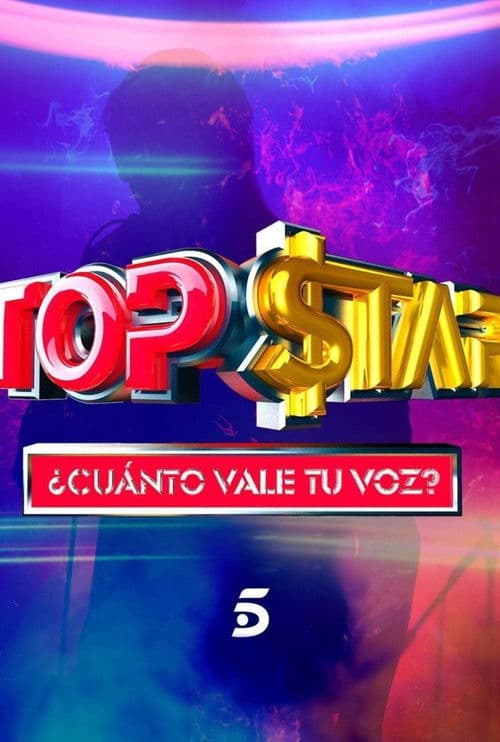 Top Star. ÂżCuĂĄnto vale tu voz? poster