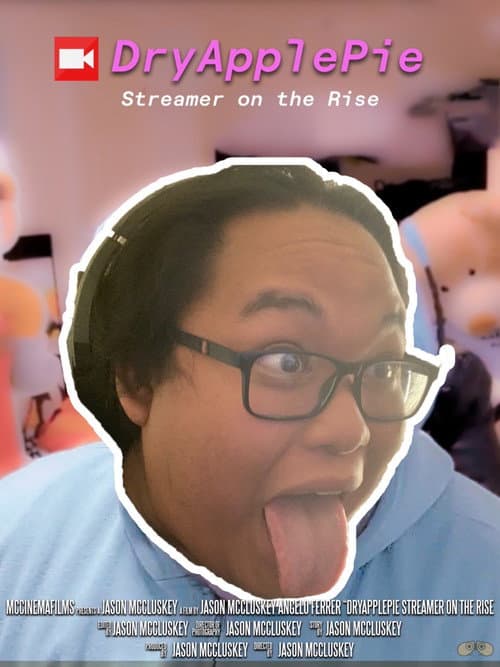 DryApplePie: Streamer on the Rise poster