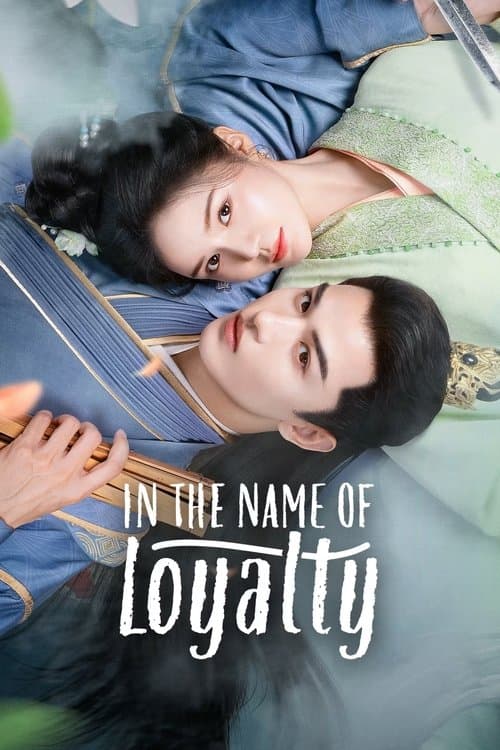 In The Name of Loyalty poster