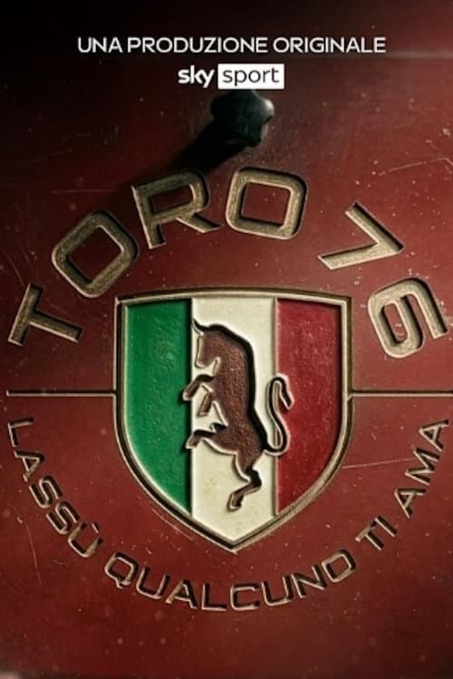 Toro 76, Lassù qualcuno ti ama poster