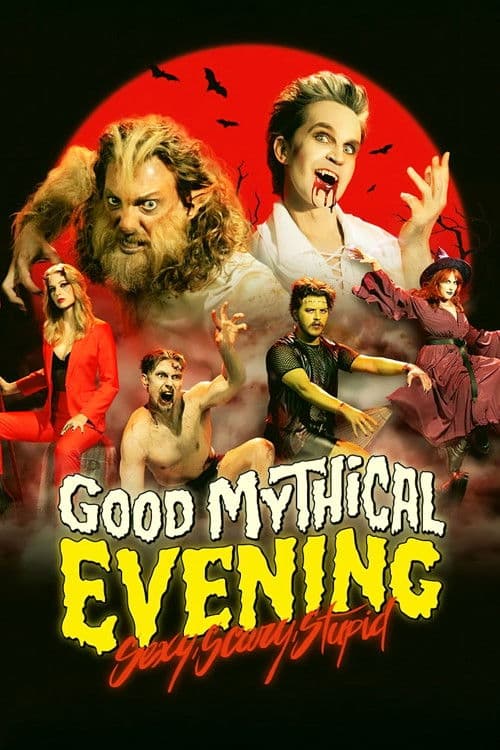 Good Mythical Evening: Sexy, Scary, Stupid poster