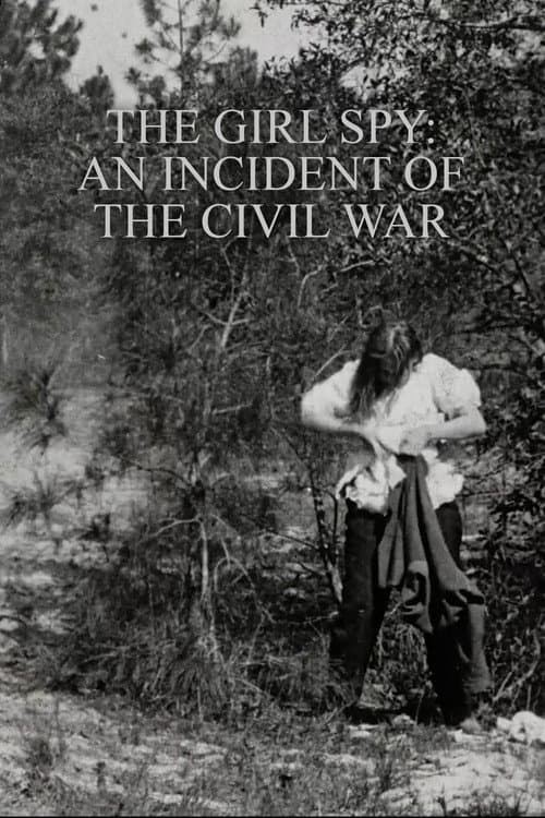 The Girl Spy: An Incident of the Civil War poster