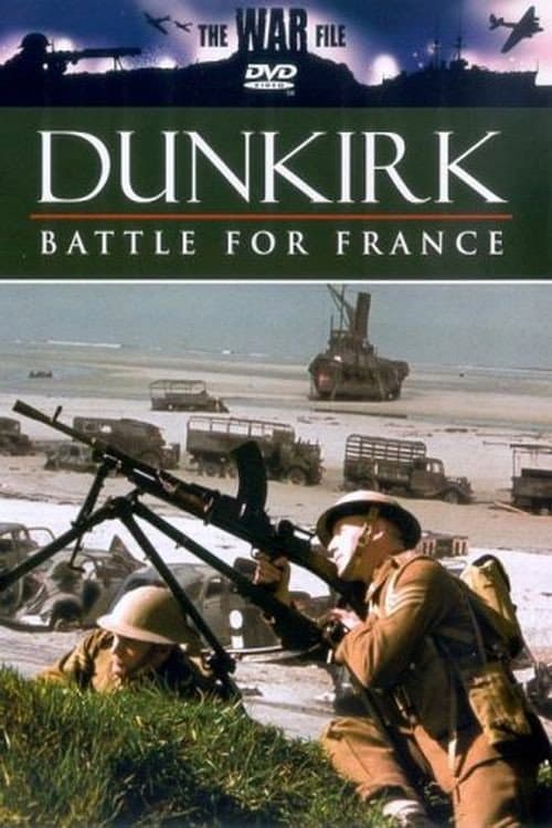 The War File: Dunkirk: Battle for France poster
