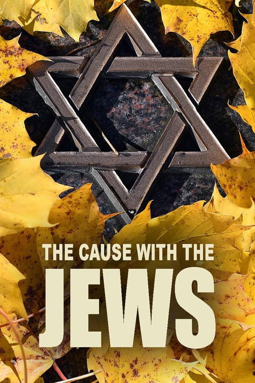 The Cause with the Jews poster