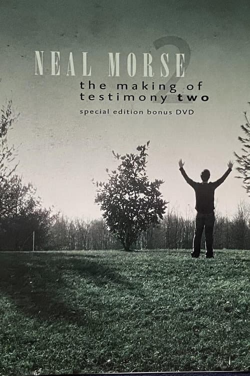 Neal Morse: The Making of Testimony Two poster