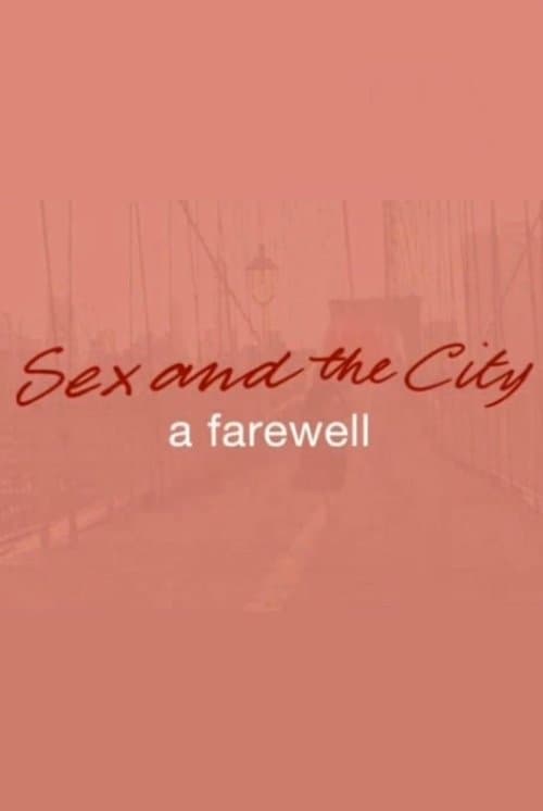 Sex and the City: A Farewell poster