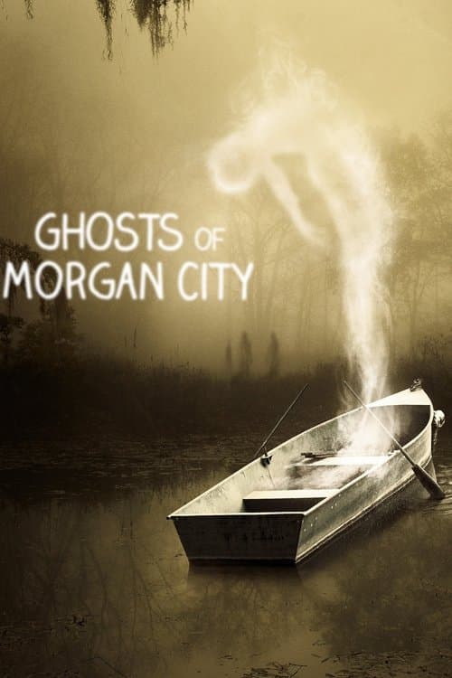 Ghosts of Morgan City poster