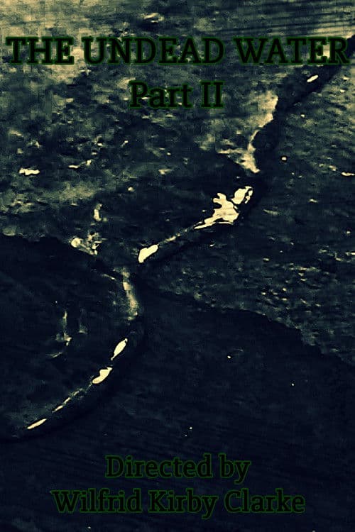 The Undead Water - Part II poster