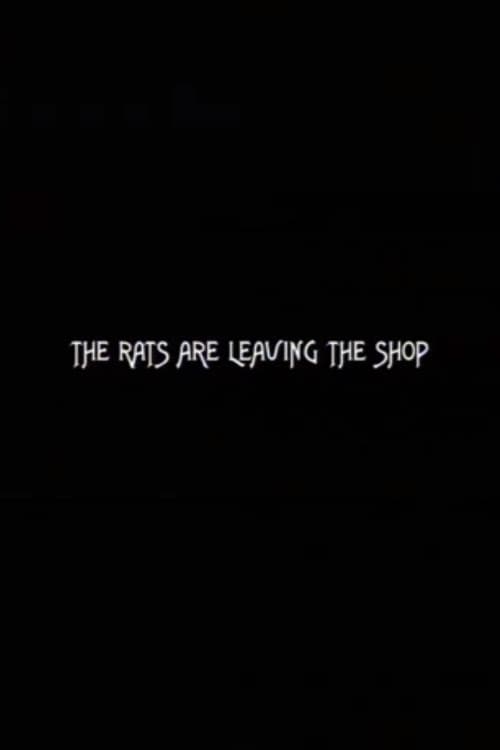 The Rats Are Leaving the Shop poster