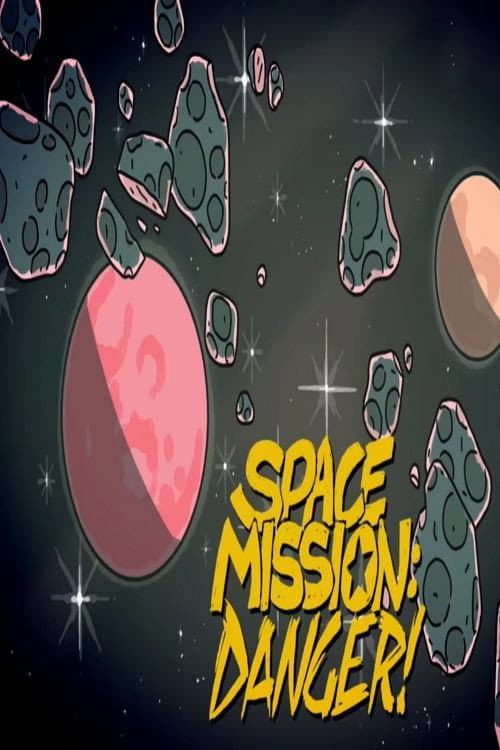 Space Mission: Danger! poster