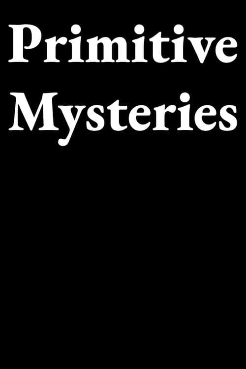 Primitive Mysteries poster