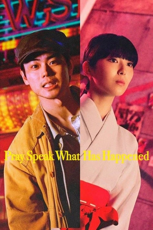 Pray Speak What Has Happened poster