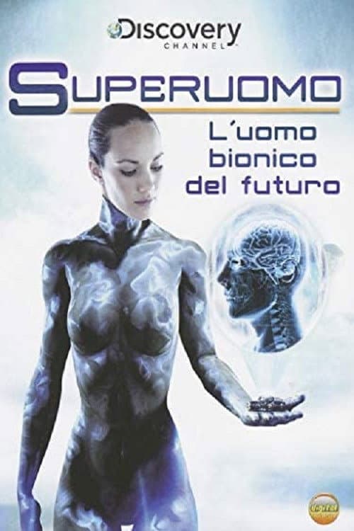 Superuomo - L'uomo bionico del futuro poster
