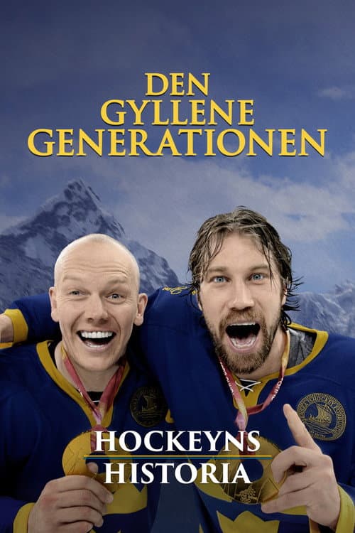 The History of Hockey – The Golden Generation poster