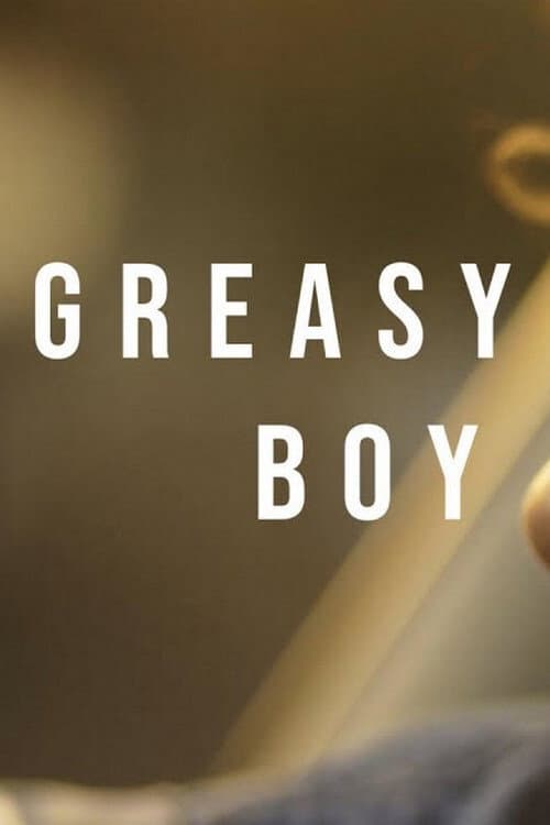 Greasy Boy poster
