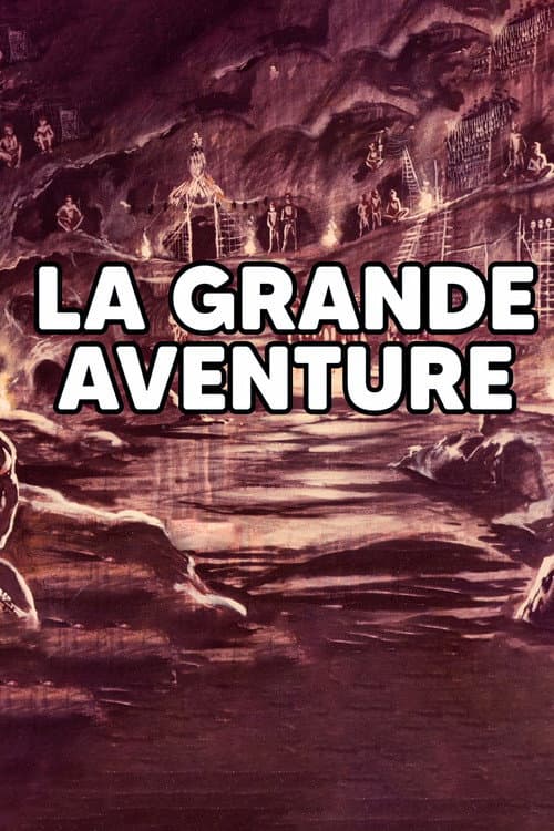 LA GRANDE AVENTURE poster