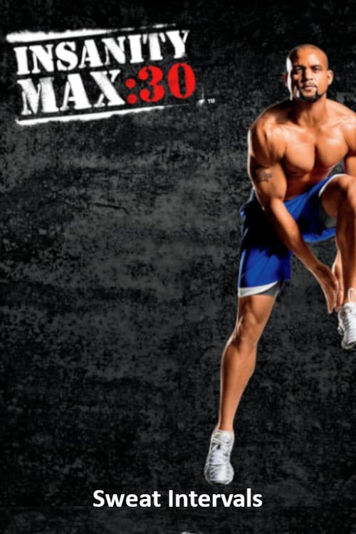 Insanity Max: 30 - Sweat Intervals poster