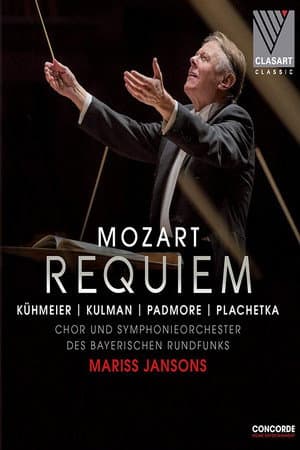 Mozart: Requiem KV 626 ā Chor und Symphonieorchester des Bayerischen Rundfunks, Mariss Jansons