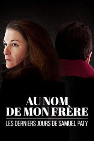 Au nom de mon frère : les derniers jours de Samuel Paty