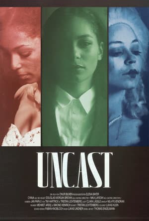 Uncast