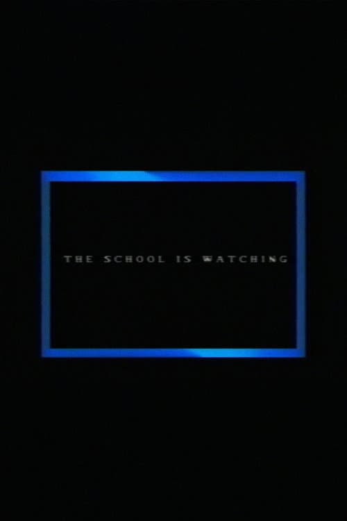 The School Is Watching poster
