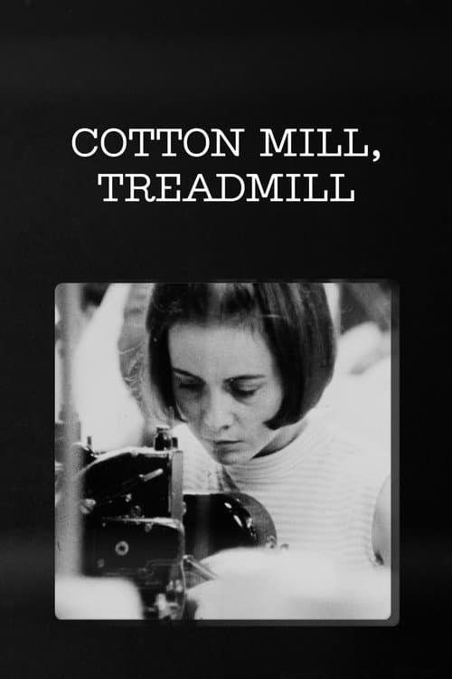 Cotton Mill, Treadmill poster