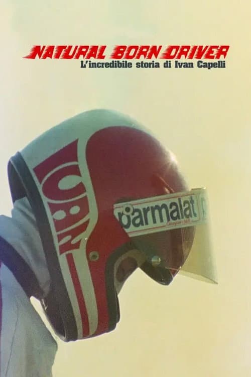 Natural Born Driver β L'incredibile storia di Ivan Capelli poster