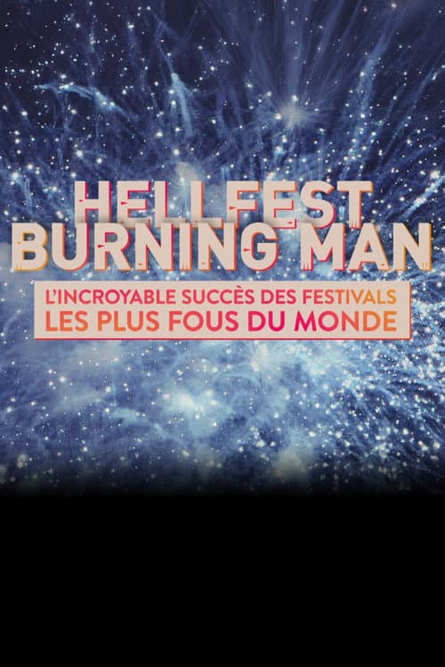 Hellfest et Burning Man : Lâincroyable succès des festivals les plus fous du monde poster