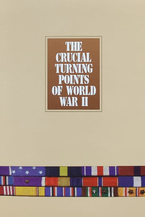 Crucial Turning Points of World War II poster