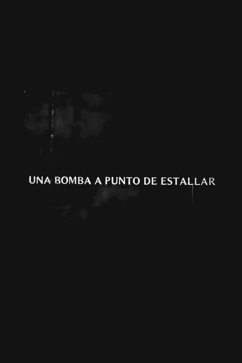 Una bomba a punto de estallar poster