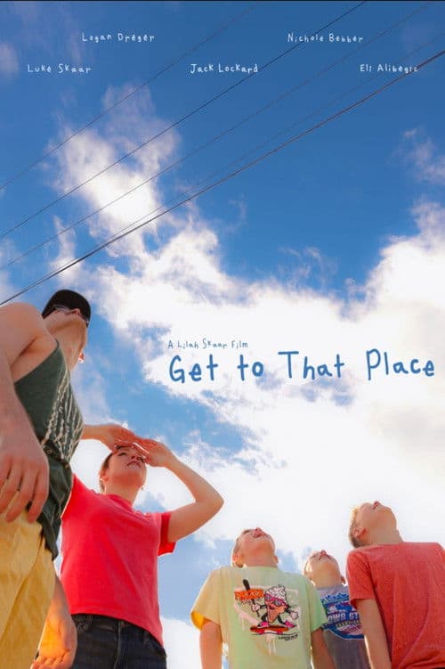 Get to That Place poster