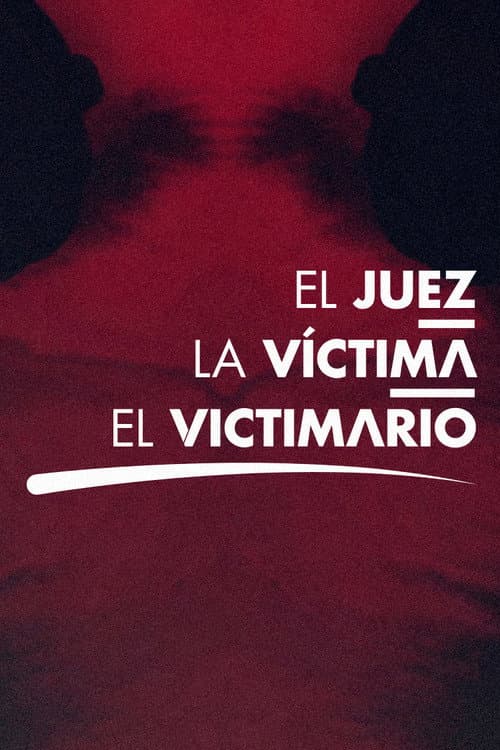 El juez, la vĂctima y el victimario poster