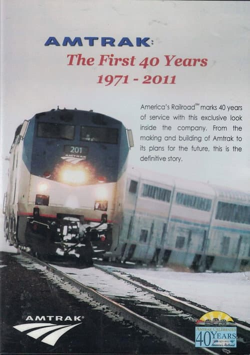 Amtrak: The First 40 Years 1971-2011 poster