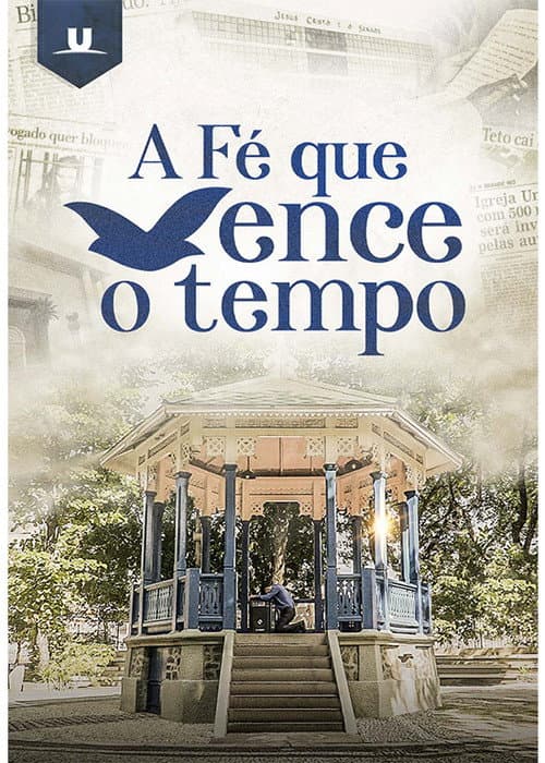 A fé que vence o tempo poster